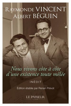 Nous vivons côte à côte d'une existence toute mêlée