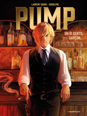 Pump - Un si gentil garçon... : Pump - Tome 1
