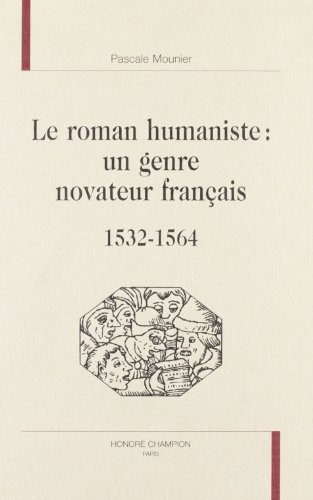 Le roman humaniste, un genre novateur français
