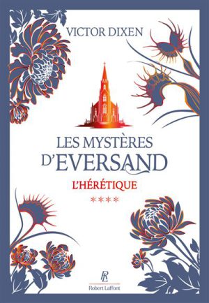 Les Mystères D'Eversand - Tome 04 : Les Mystères d'Eversand - Tome 04 L'hérétique