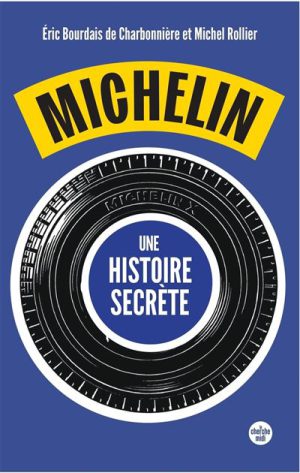 Michelin, une histoire secrète