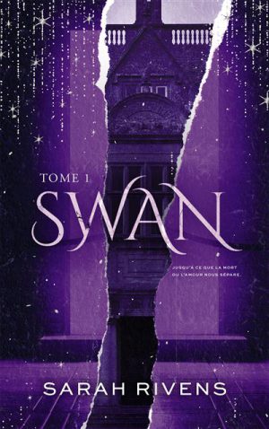 Swan - Par l'autrice des phénomènes Captive et Lakestone : Swan - Tome 1