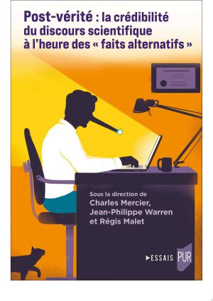 Post-vérité : la crédibilité du discours scientifique à l’heure des « faits alternatifs »
