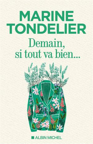 Demain, si tout va bien...