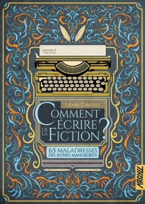Comment écrire de la fiction ?