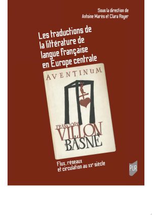Les traductions de la littérature de langue française en Europe centrale