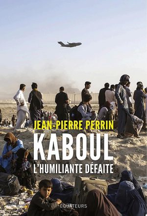 Kaboul : L'humiliante défaite