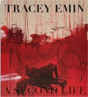 Tracey Emin A Second Life  (Paperback) /anglais