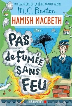 Hamish Macbeth - Tome 26 - Pas De Fumée Sans Feu