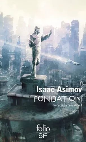 Le Cycle De Fondation - Tome 1 - Fondation