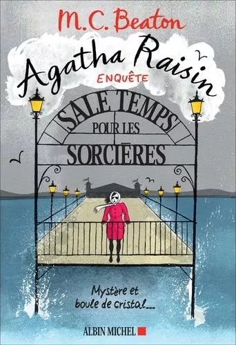 Agatha Raisin Enquête - Tome 9 - Sale Temps Pour Les Sorcières
