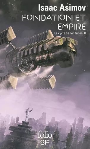 Le Cycle De Fondation - Tome 2 - Fondation Et Empire