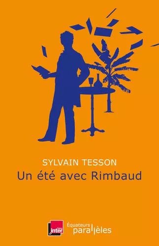 Un Été Avec Rimbaud