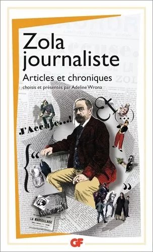 Zola Journaliste - Articles Et Chroniques