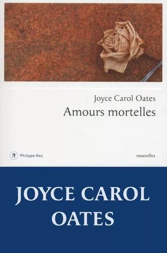 Amours Mortelles - Quatre Histoires Où L'amour Tourne Mal