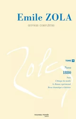 Oeuvres Complètes - Tome 9, Nana (1880)