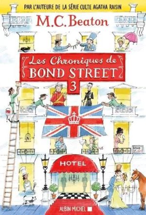 Les Chroniques De Bond Street - Tome 3 - Colonel Sandhurst À La Rescoussse - La Dernière Saison
