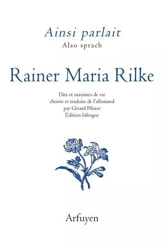 Ainsi Parlait Rainer Maria Rilke