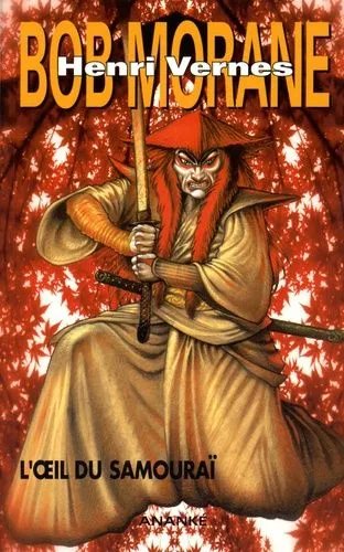 Bob Morane - L'oeil Du Samouraï