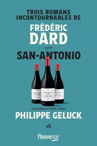 Frédéric Dard Dit San-Antonio - Tome 4 - Trois Romans Incontournables - Ma Langue Au Chah - Le Hareng Perd Ses Plumes - Y En Avait Dans Les Pâtes