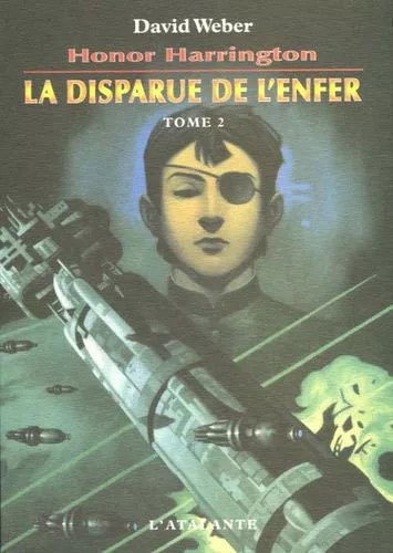 Honor Harrington Tome 8 - La Disparue De L'enfer - Tome 2