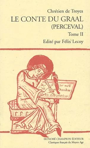 Le Conte Du Graal (Perceval). Tome 2