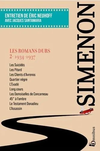 Les Romans Durs - Volume 2, 1934-1937