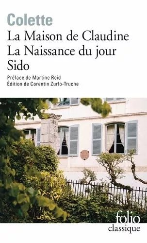 La Maison De Claudine - La Naissance Du Jour - Sido