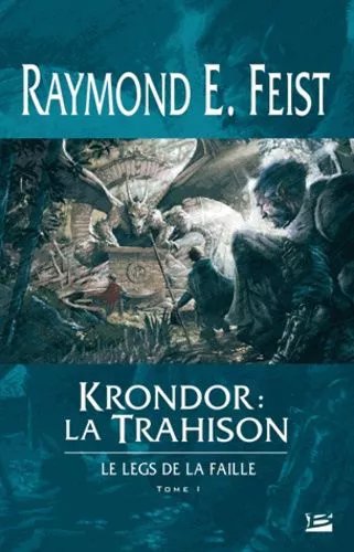Krondor : Le Legs De La Faille - Tome 1 - La Trahison