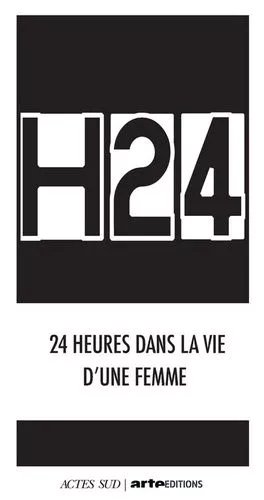 H24 - 24 Heures Dans La Vie D'une Femme