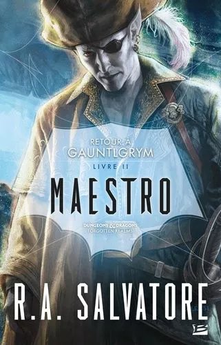 Retour À Gauntlgrym - Tome 2 - Maestro