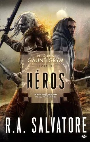 Retour À Gauntlgrym - Tome 3 - Héros