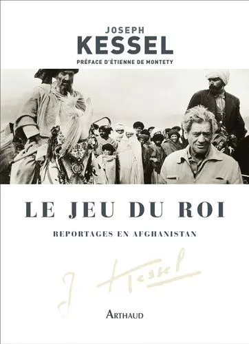 Le Jeu Du Roi - Reportages En Afghanistan