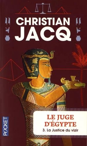 Le Juge D'egypte - Tome 3 - La Justice Du Vizir