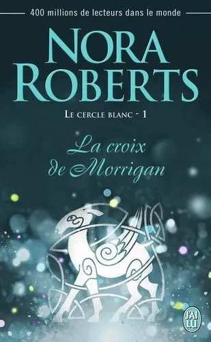Le Cercle Blanc - Tome 1 - La Croix De Morrigan