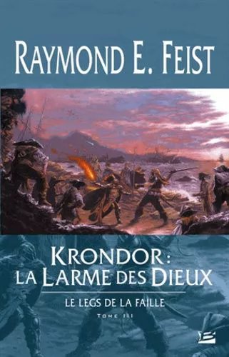 Krondor : Le Legs De La Faille - Tome 3 - La Larme Des Dieux