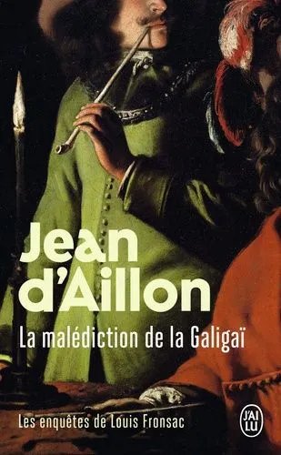 Les Enquêtes De Louis Fronsac - La Malédiction De La Galigaï