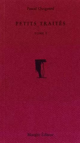 Petits Traités - Tome 1