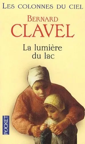 Les Colonnes Du Ciel - Tome 2 - La Lumière Du Lac