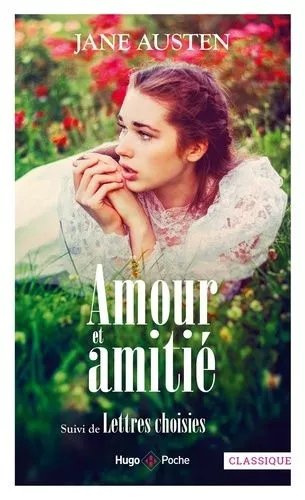 Amour Et Amitié - Suivi De Lettres Choisies