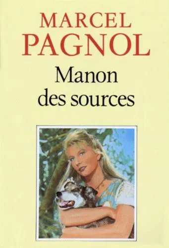 L'eau Des Collines - Tome 2 - Manon Des Sources