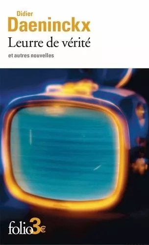 Leurre De Vérité Et Autres Nouvelles