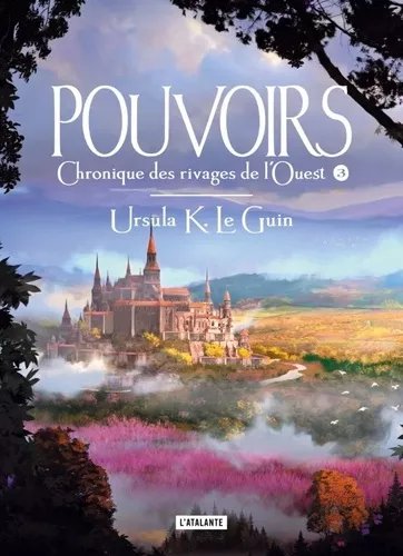 Chronique Des Rivages De L'ouest - Tome 3 - Pouvoirs