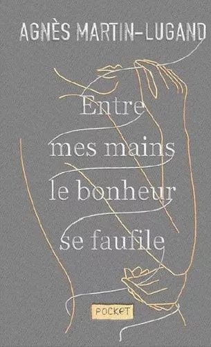 Entre Mes Mains Le Bonheur Se Faufile