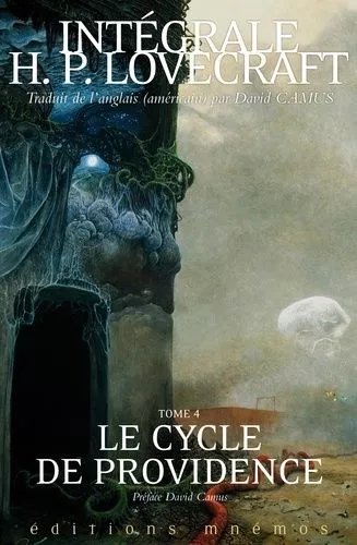 Intégrale H. P. Lovecraft - Tome 4 - Le Cycle De Providence