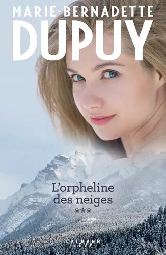L'orpheline Des Neiges - Tome 3 - La Saga Du Val-Jalbert - Les Portes Du Passé - L'ange Du Lac