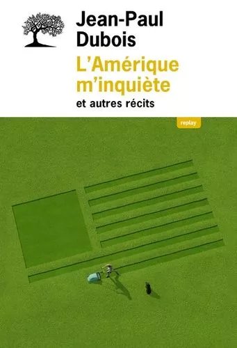 L'amérique M'inquiète Et Autres Récits