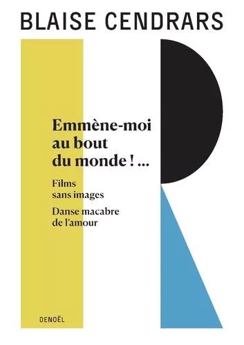 Emmène-Moi Au Bout Du Monde !... - Suivi De Films Sans Images - Danse Macabre De L'amour