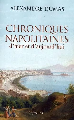 Chroniques Napolitaines D'hier Et D'aujourd'hui