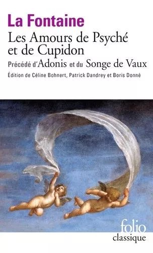 Les Amours De Psyché Et De Cupidon - Précédé D'adonis Et Du Songe De Vaux